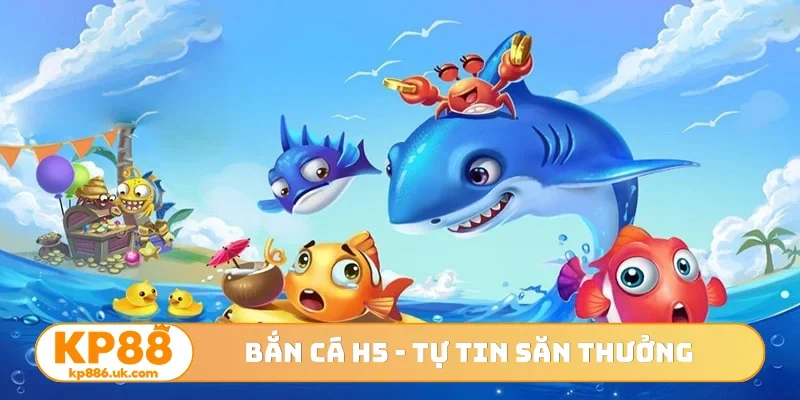 Bắn cá H5